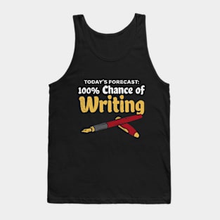 Today's Forecast: 100% Chance Of Writing Tank Top